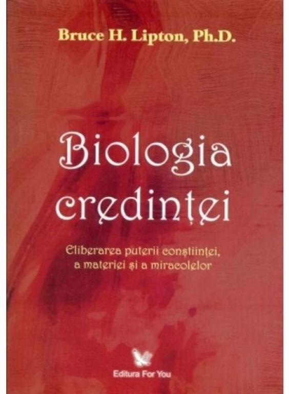 Carte Biologia credintei 288pg - EDITURA FOR YOU