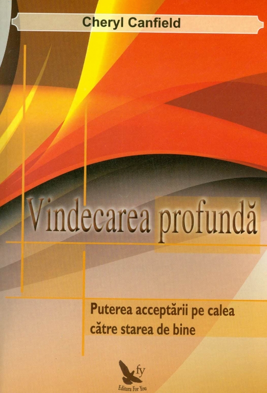 Carte Vindecarea profunda 284pg - EDITURA FOR YOU