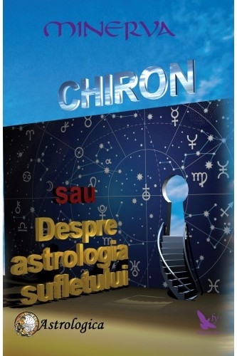 Carte Chiron sau despre astrologia sufletului 384pg - EDITURA FOR YOU