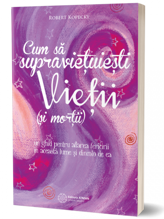 Carte Cum sa supravietuiesti vietii si mortii 1b - ATMAN