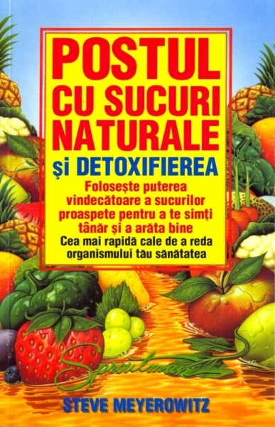 Carte Postul cu sucuri naturale si detoxifierea 64pg - BENEFICA